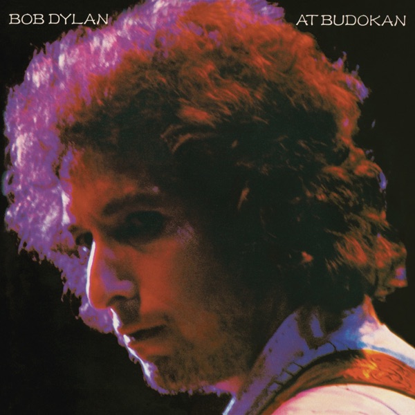 Bob Dylan At Budokan (Remastered) Lyrics Bob Dylan
