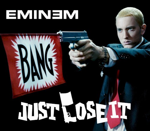 Just Lose It Lyrics Eminem