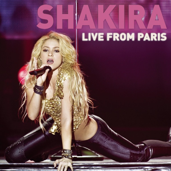 Live From Paris Lyrics Shakira