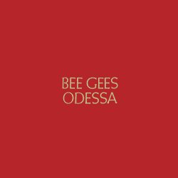 Odessa (Deluxe) Lyrics Bee Gees
