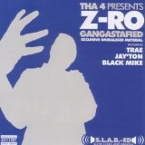 Gangstafied Lyrics Z-Ro