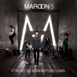 It Won't Be Soon Before Long (Bonus Track Version) Lyrics Maroon 5