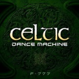 Celtic Dance Machine Lyrics F-777 