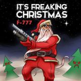 It’s Freaking Christmas Lyrics F-777 
