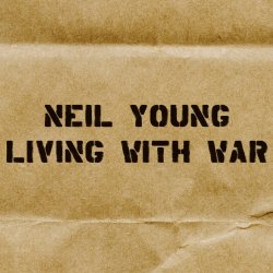 Living With War Lyrics Neil Young