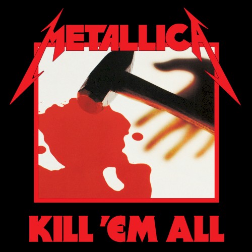 Kill 'Em All (Remastered) Lyrics METALLICA