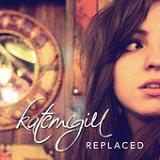 Replaced Lyrics Kate McGill
