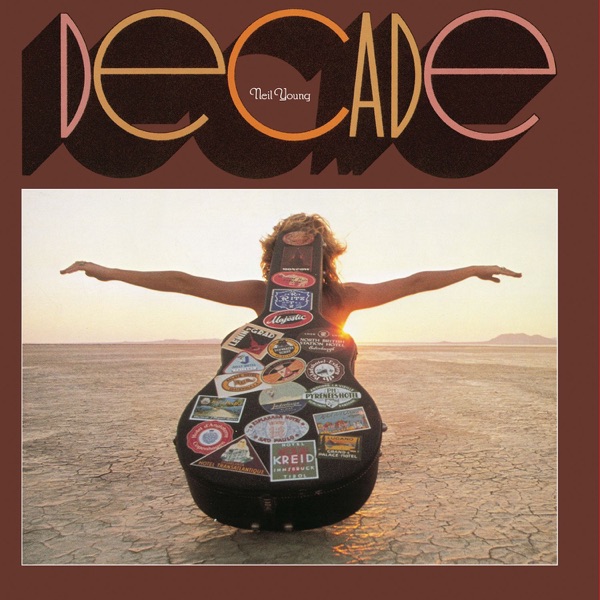 Decade Lyrics Neil Young