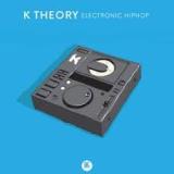 Electronic HipHop EP Lyrics K Theory 